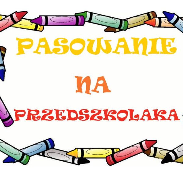 PASOWANIE NA PRZEDSZKOLAKA