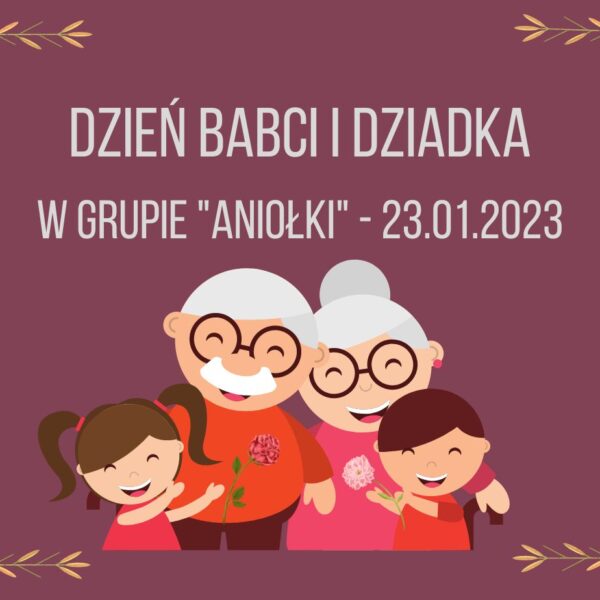 DZIEŃ BABCI I DZIADKA W „ANIOŁKACH”